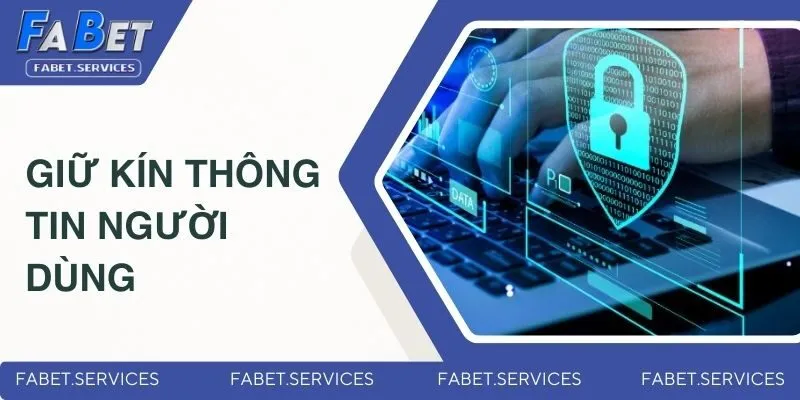 Giữ kín thông tin người dùng