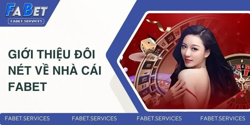 Giới Thiệu FABET - Nhà Cái Xanh Chín, Uy Tín Nhất Châu Á 1 Giới thiệu đôi nét về nhà cái FABET